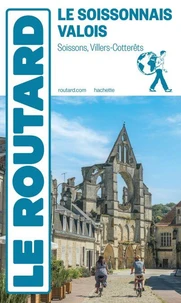 Guide du Routard Pays du Soissonnais en Valois