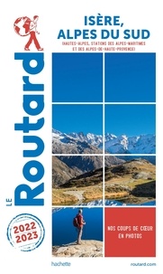  Le Routard - Isère, Alpes du Sud - Hautes-Alpes, stations des Alpes-Maritimes et des Alpes-de-Haute-Provence.