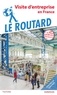 Le Routard - Le guide de la visite d'entreprise.
