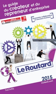  Le Routard - Le guide du créateur et du repreneur d'entreprise.