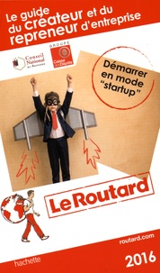  Le Routard - Le guide du créateur et du repreneur d'entreprise.