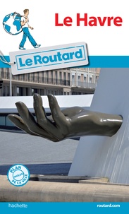  Le Routard - Le Havre. 1 Plan détachable