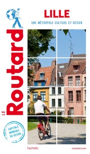  Le Routard - Lille - Une métropole culture et design. 1 Plan détachable