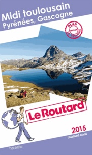  Le Routard - Midi toulousain, Pyrénées, Gascogne.
