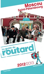  Le Routard - Moscou, Saint-Pétersbourg.