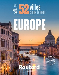  Le Routard - Nos 52 villes coups de coeur en Europe.