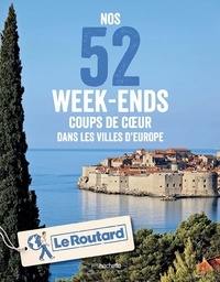 Livre pdf télécharger Nos 52 week-ends coups de coeur dans les villes d'Europe par Le Routard