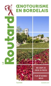  Le Routard - Oenotourisme en Gironde - Le vignoble bordelais. 1 Plan détachable