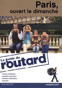  Le Routard - Paris, ouvert le dimanche.