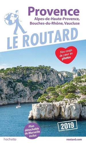 Provence. Alpes-de-Haute-Provence, Bouches-du-Rhône, Vaucluse  Edition 2019 -  avec 1 Plan détachable