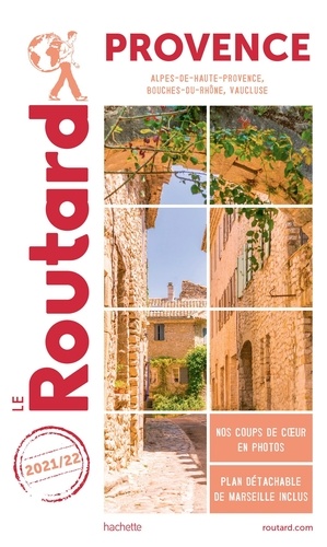 Provence. Alpes-de-Haute-Provence, Bouches-du-Rhône, Vaucluse  Edition 2021-2022 -  avec 1 Plan détachable