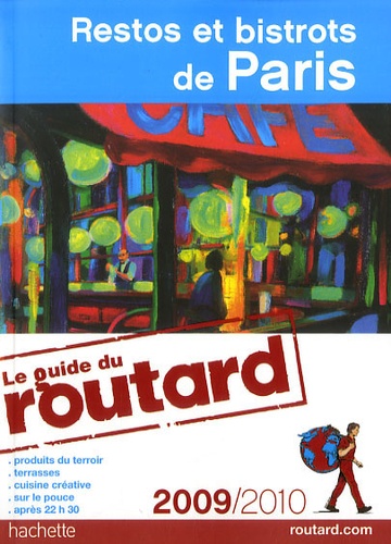 Restos et bistrots de Paris  Edition 2009-2010