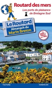  Le Routard - Routard des mers - Les ports de plaisance de Bretagne Sud.