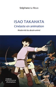 Isao Takahata Cinéaste en animation