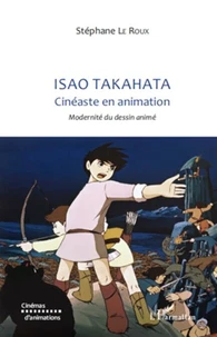 Isao Takahata Cinéaste en animation