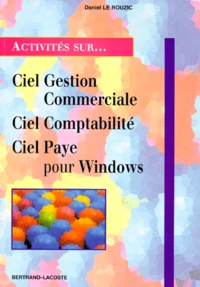 Ciel gestion commerciale, Ciel comptabilité, Ciel paye pour Windows