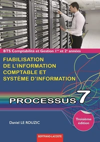 Fiabilisation de l'information comptable et système d'information processus 7 BTS comptabilité et gestion 1re et 2e années