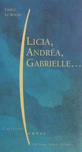 Licia, Andrea, Gabrielle...