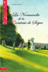 La Normandie de la Comtesse de Ségur