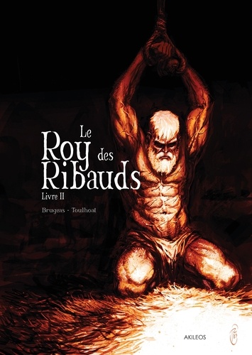  Toulhoat - Le Roy des Ribauds T2 - Livre II.