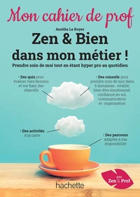 Zen & Bien dans mon métier !