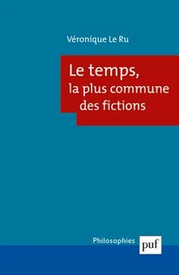 Le temps, la plus commune des fictions