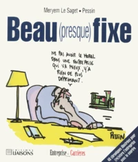 Beau (Presque) Fixe. 40 Chroniques Illustrees Pour (Re)Vivre L'Entreprise Avec Le Sourire
