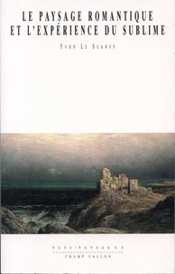 Le paysage romantique et l'expérience du sublime