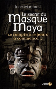 Juan Martorell - Le secret du masque Maya.