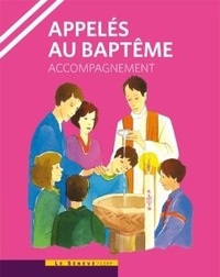  Le Sénevé - Appelés au baptême - Livret d'accompagnement.