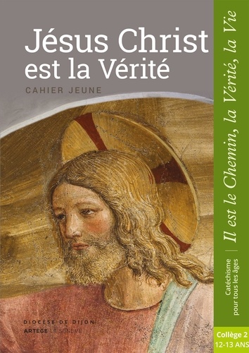 Jésus Christ est la Vérité. Cahier jeune