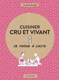 Téléchargez le fichier ebook gratuitement Cuisiner cru et vivant 9782330170691 in French