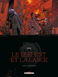 Emmanuel Michalak - Le Serpent et la Lance T03 - Cinq-fleurs.