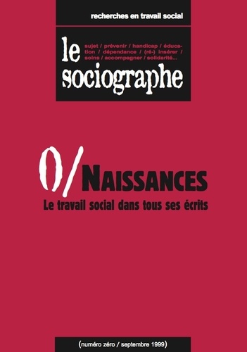 le Sociographe n°0 : Naissances. Le travail social dans tous ses écrits