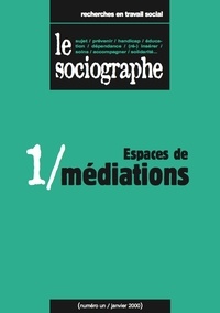 le Sociogaphe - le Sociographe n°1 : Espaces de médiation.