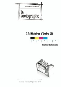 le Sociogaphe - le Sociographe n°19 : Histoire d'écrire (2) : Imprimer du Lien social.