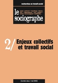 le Sociogaphe - le Sociographe n°2 : Enjeux collectifs et travail social.