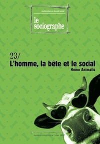 le Sociogaphe - le Sociographe n°23 : L'homme, la bête et le social.