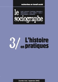 le Sociogaphe - le Sociographe n°3 : L'histoire en pratiques.