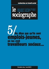 le Sociogaphe - le Sociographe n°5 : Ne dites pas qu'ils sont emplois-jeunes, on les croit travailleurs sociaux.