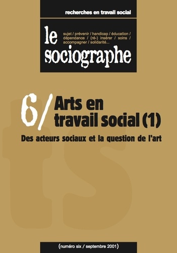 le Sociographe n°6 : Arts en travail social (1). Des acteurs sociaux et la question de l'art