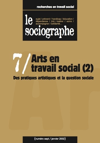 le Sociographe n°7 : Arts en travail social (2). Des pratiques artistiques et la question sociale