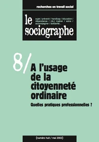 le Sociographe n°8 : À l'usage de la citoyenneté ordinaire. Quelles pratiques professionnelles ?