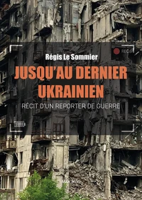 J'ausqu'au dernier Ukrainien