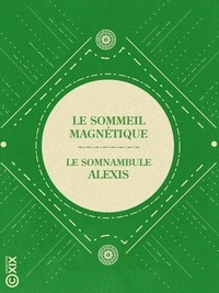 le Somnambule Alexis et Henri Delaage - Le Sommeil magnétique.