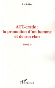 ATT-cratie : la promotion d'un homme et de son clan