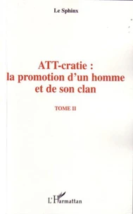 ATT-cratie : la promotion d'un homme et de son clan