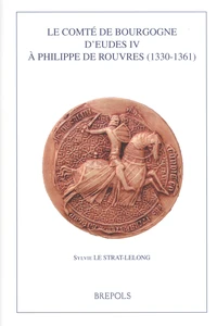 Le comté de Bourgogne d'Eudes IV à Philippe de Rouvres (1330-1361)