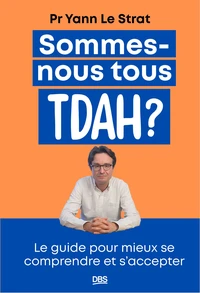 Sommes-nous tous TDAH ?