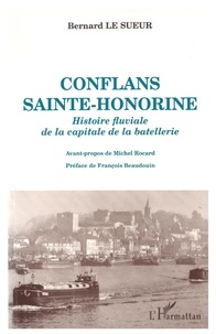  Le Sueur - Conflans-Sainte-Honorine - Histoire fluviale de la capitale de la batellerie.